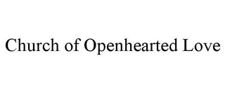 CHURCH OF OPENHEARTED LOVE