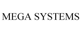 MEGA SYSTEMS