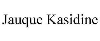 JAUQUE KASIDINE