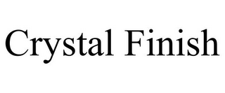 CRYSTAL FINISH