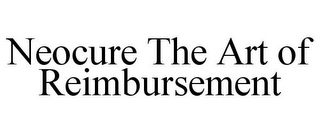 NEOCURE THE ART OF REIMBURSEMENT