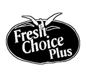 FRESH CHOICE PLUS