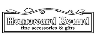 HOMEWARD BOUND FINE ACCESSORIES & GIFTS