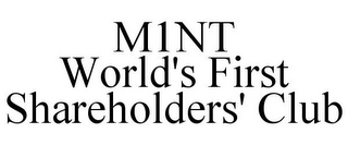 M1NT WORLD'S FIRST SHAREHOLDERS' CLUB