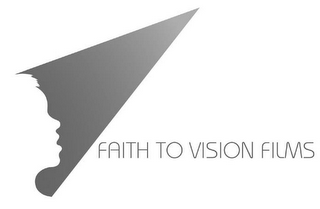 FAITH TO VISION FILMS