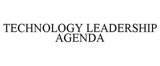 TECHNOLOGY LEADERSHIP AGENDA