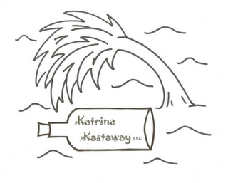 KATRINA KASTAWAY LLC