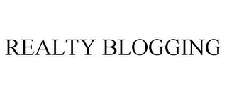 REALTY BLOGGING