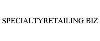 SPECIALTYRETAILING.BIZ