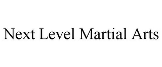 NEXT LEVEL MARTIAL ARTS