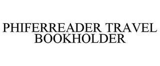 PHIFERREADER TRAVEL BOOKHOLDER