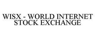 WISX - WORLD INTERNET STOCK EXCHANGE