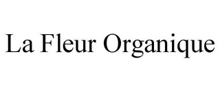 LA FLEUR ORGANIQUE