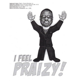 I FEEL PRAIZY!