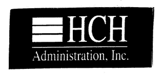 HCH ADMINISTRATION, INC.
