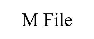 M FILE