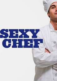 SEXY CHEF
