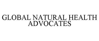 GLOBAL NATURAL HEALTH ADVOCATES