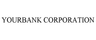 YOURBANK CORPORATION