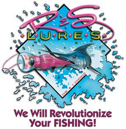 R&S LURES THE #1 CHOICE WE WILL REVOLUTIONIZE YOUR FISHING!