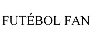 FUTÉBOL FAN