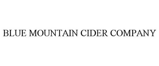 BLUE MOUNTAIN CIDER COMPANY