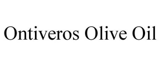 ONTIVEROS OLIVE OIL