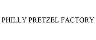 PHILLY PRETZEL FACTORY