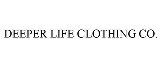 DEEPER LIFE CLOTHING CO.