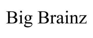 BIG BRAINZ