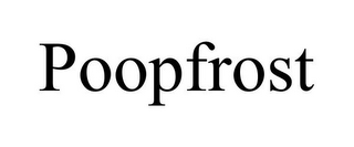 POOPFROST