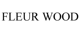 FLEUR WOOD
