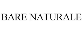 BARE NATURALE