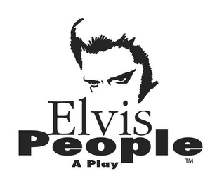 ELVIS PEOPLE A PLAY