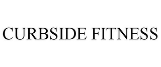 CURBSIDE FITNESS