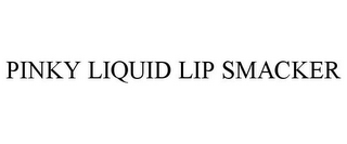 PINKY LIQUID LIP SMACKER