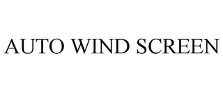 AUTO WIND SCREEN