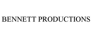 BENNETT PRODUCTIONS