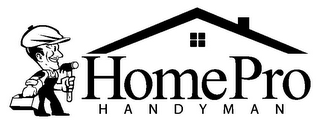 HOMEPRO HANDYMAN