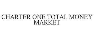 CHARTER ONE TOTAL MONEY MARKET