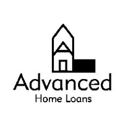 ADVANCED HOME LOANS