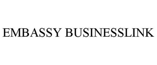 EMBASSY BUSINESSLINK