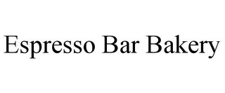 ESPRESSO BAR BAKERY