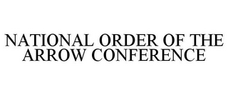 NATIONAL ORDER OF THE ARROW CONFERENCE