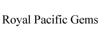ROYAL PACIFIC GEMS