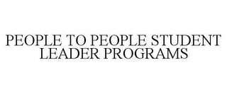 PEOPLE TO PEOPLE STUDENT LEADER PROGRAMS