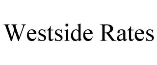 WESTSIDE RATES