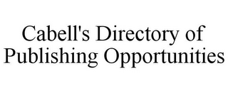 CABELL'S DIRECTORY OF PUBLISHING OPPORTUNITIES