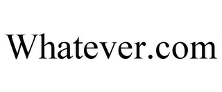 WHATEVER.COM