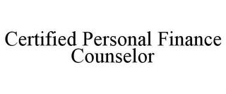 CERTIFIED PERSONAL FINANCE COUNSELOR